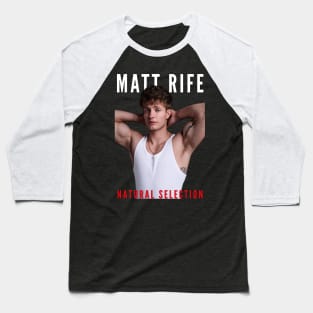 Matt Rife | natural Selection Baseball T-Shirt